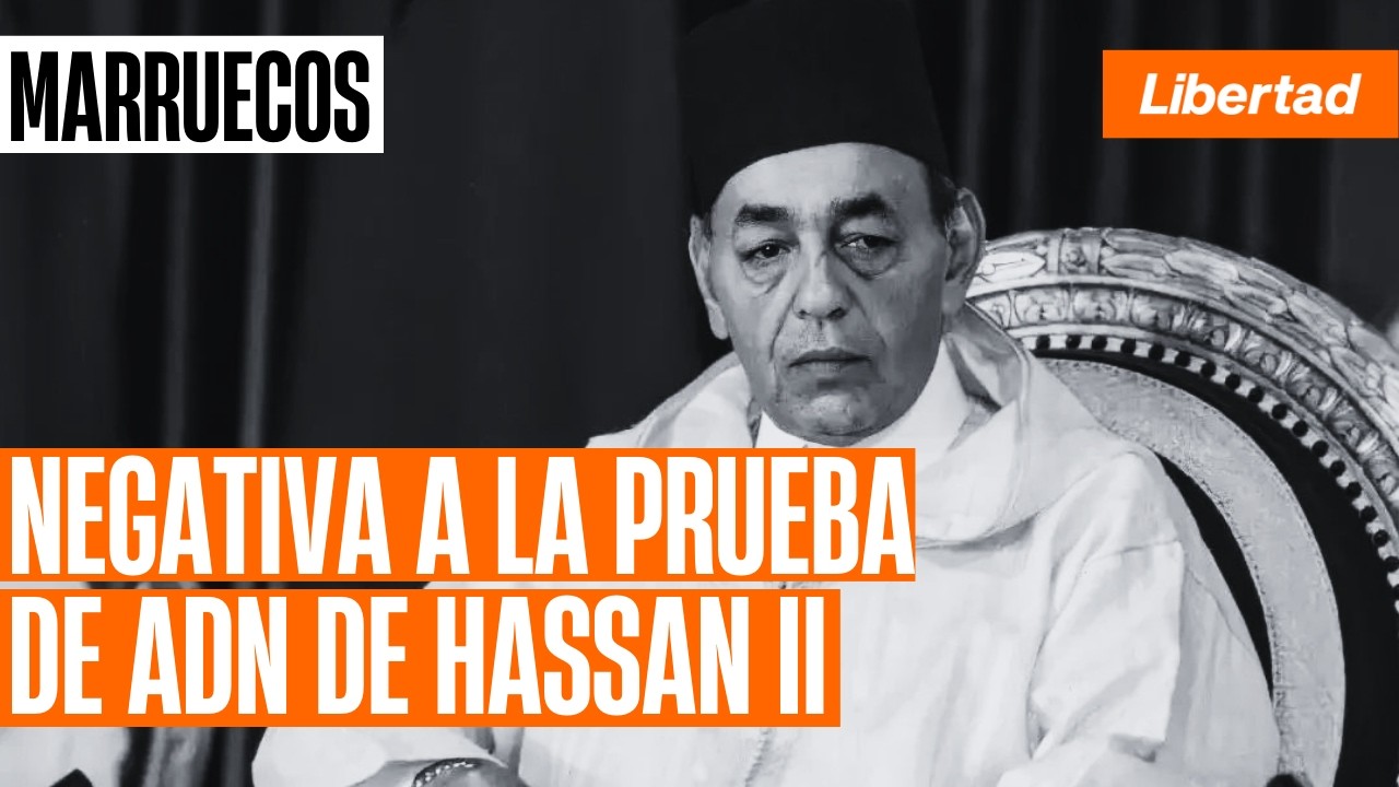 Marruecos no quiere hacer la prueba de ADN de Hassan II