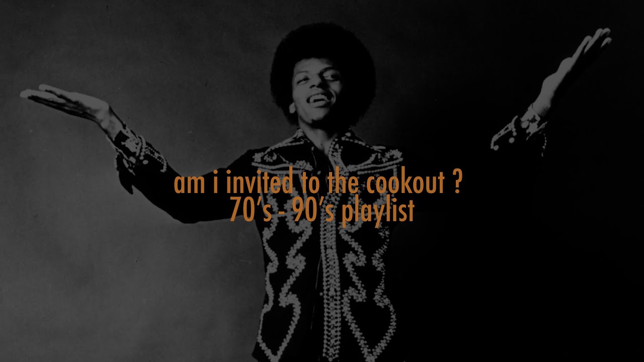 am i invited to the cookout ? - playlist | luther vandross | teena marie | carl carlton | chaka khan