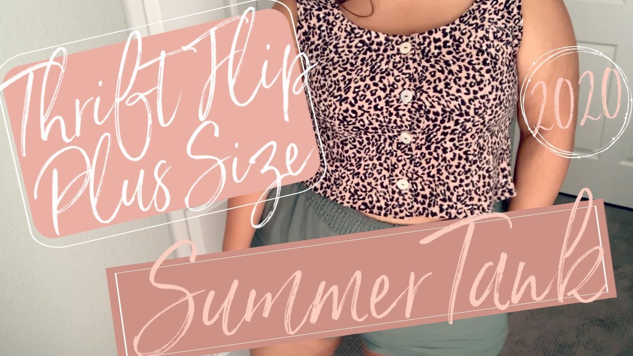 Plus Size Thrift Flip - DIY Summer Tank Top 2020