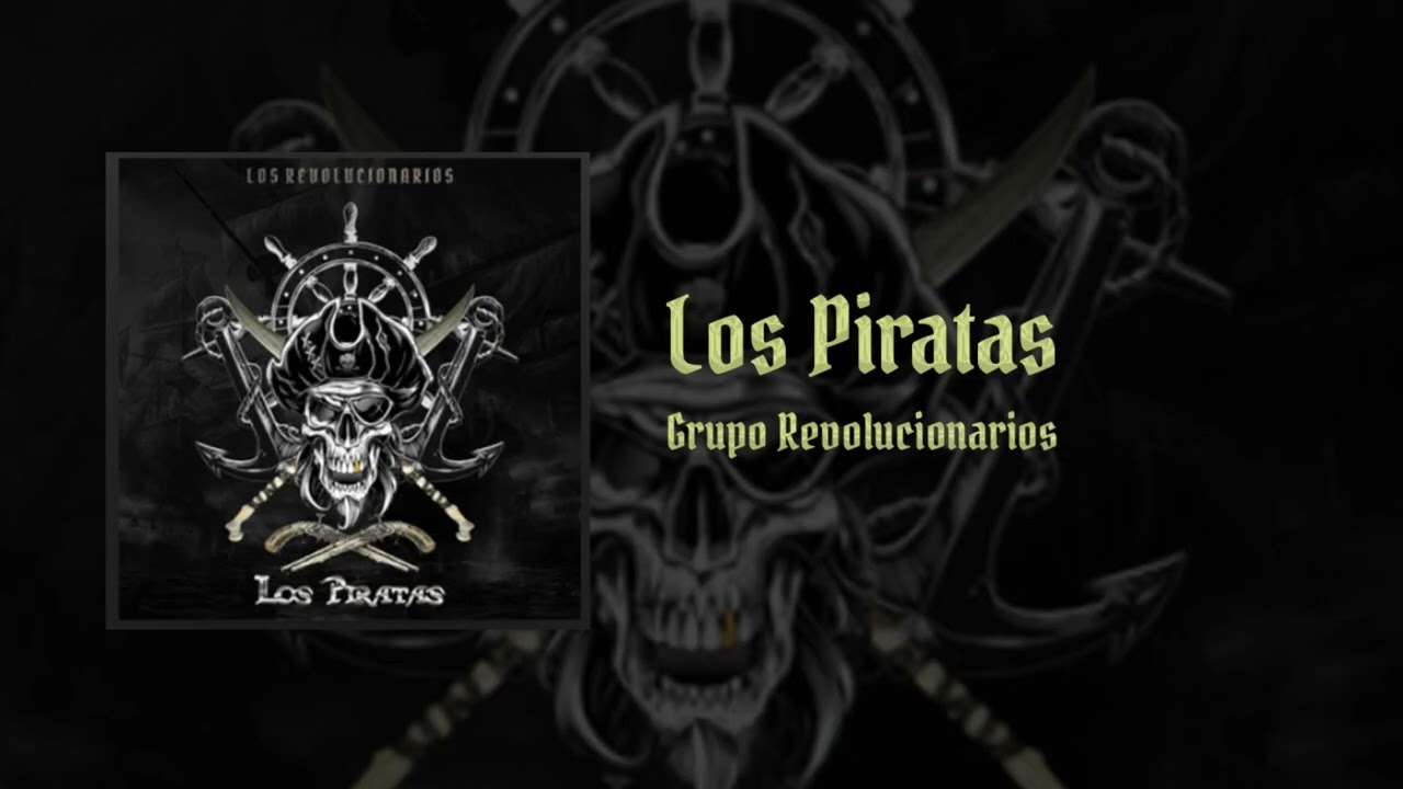 Los Piratas - Grupo Revolucionarios