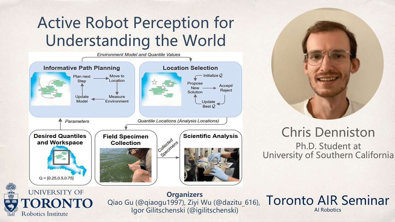 Christopher Denniston on Active Robot Perception for Understanding the World | Toronto AIR Seminar