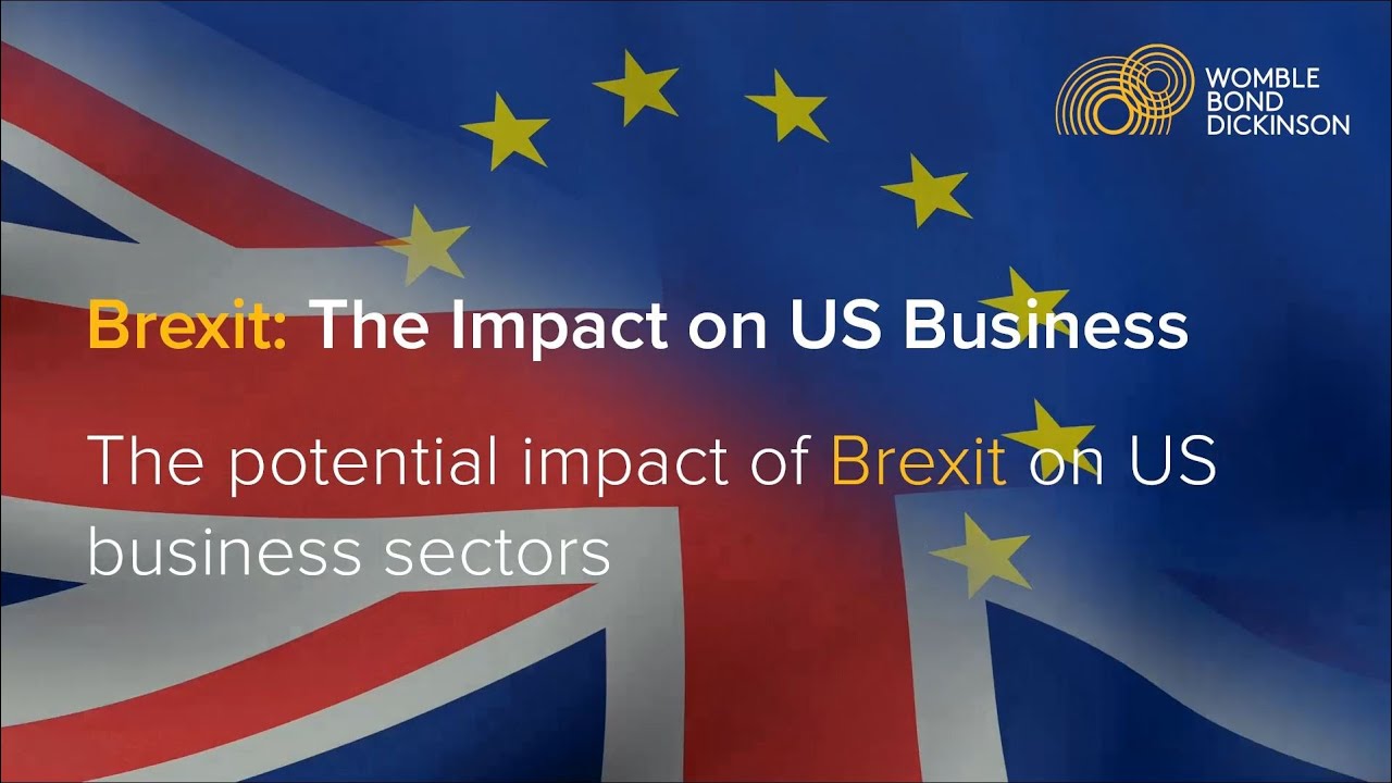 The Potential Impact of Brexit on US Business Sectors | Womble Bond Dickinson