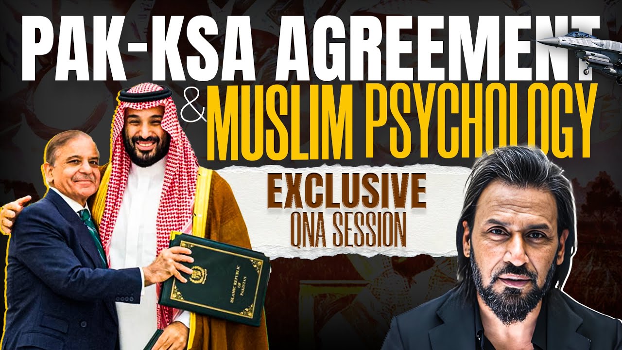 PAK KSA Agreement and Muslim Psychology - Sahil adeem - Exclusive QnA Full Session  @thewayshorts