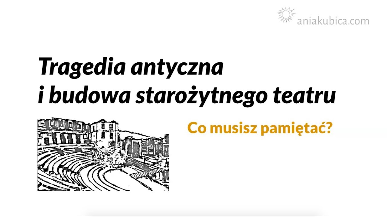 Budowa tragedii antycznej i starożytnego teatru (Dionizje)