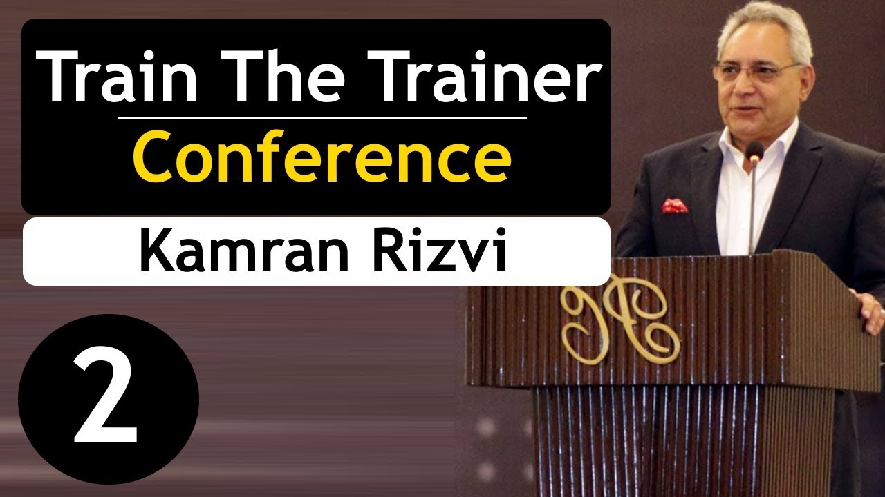 Kamran Rizvi  | Trainers & Speakers Conference   (Part - 2)