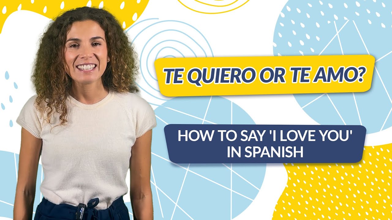 How to Say 'I Love You' in Spanish