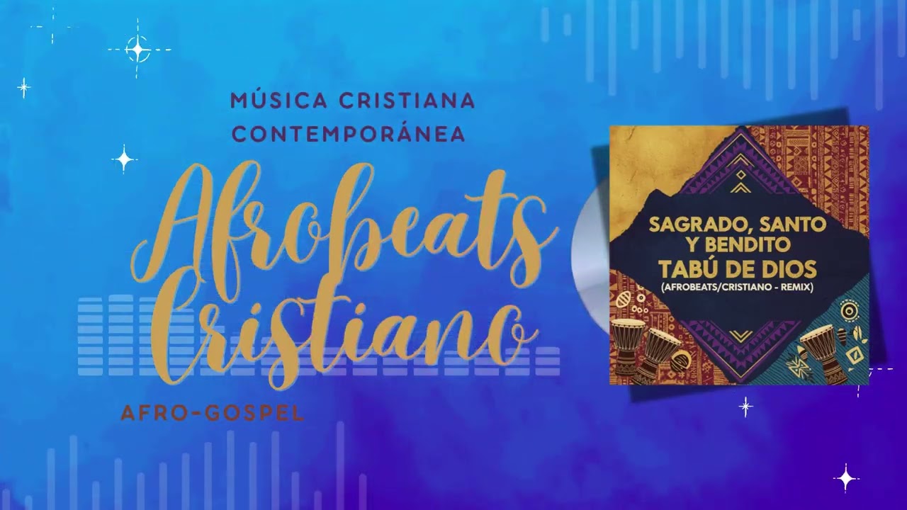 Sagrado, Santo Y Bendito Tabú De Dios - Afrobeats Cristiano Remix | CCM