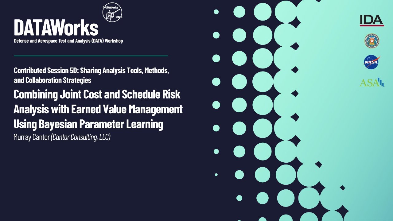 Contributed Session 5D: Combining Joint Cost and Schedule Risk Analysis with Earned Value...