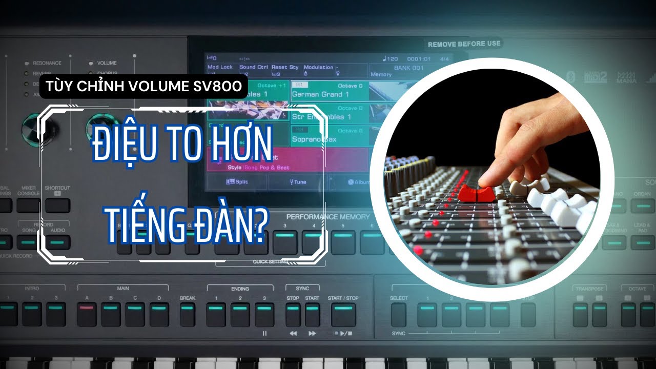 Chỉnh âm lượng điệu & tiếng trên đàn Organ Kurtzman SV800