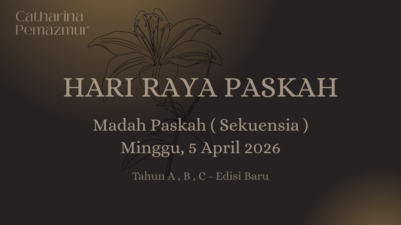 EDISI BARU | 5 April 2026 - HARI RAYA PASKAH | Madah Paskah ( Sekuensia )