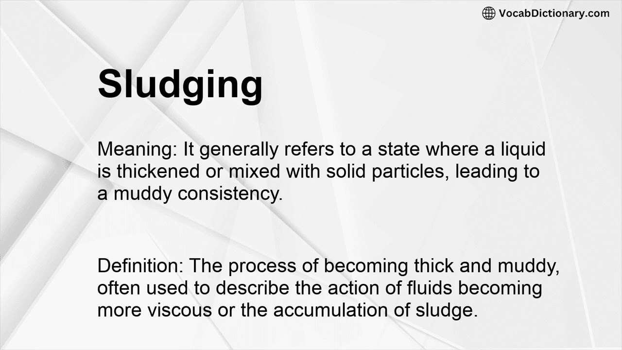 Sludging Meaning