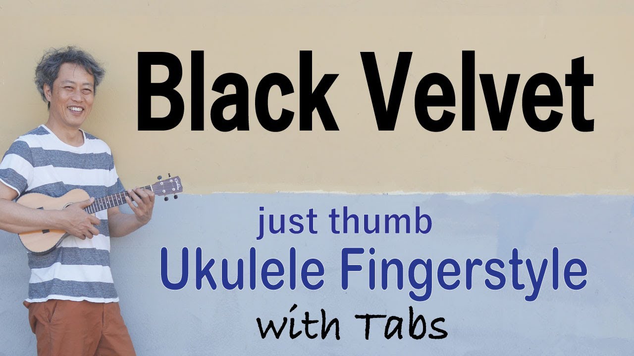Black Velvet (Alannah Myles) [Ukulele Fingerstyle] Play-Along with TABs