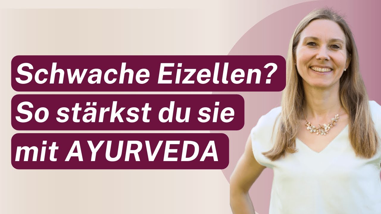 Gesunde Eizellen Ü35 – diesen Fruchtbarkeits-Killer aus dem Ayurveda solltest du kennen