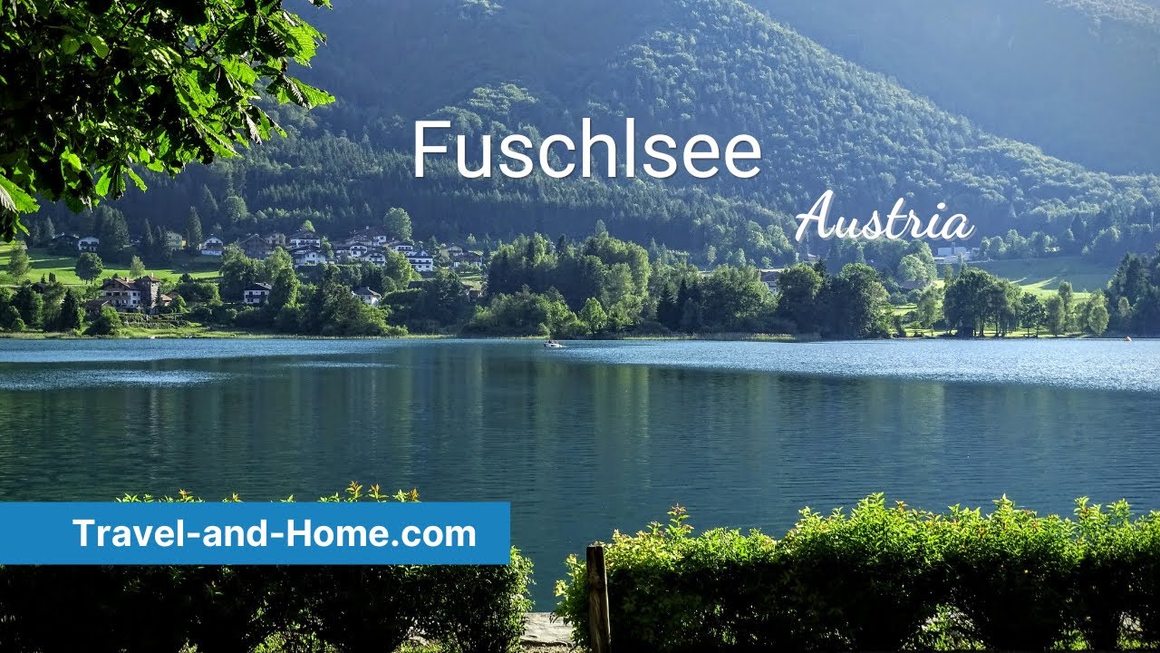 Visit Fuschlsee - A Beautiful Lake in Austria
