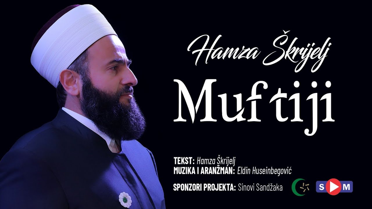 Hamza Škrijelj - MUFTIJI (official video 2022)