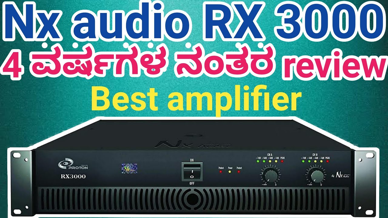 Nx audio RX3000 AMPLIFIER REVIEW AFTER 4 YEARS in Kannada