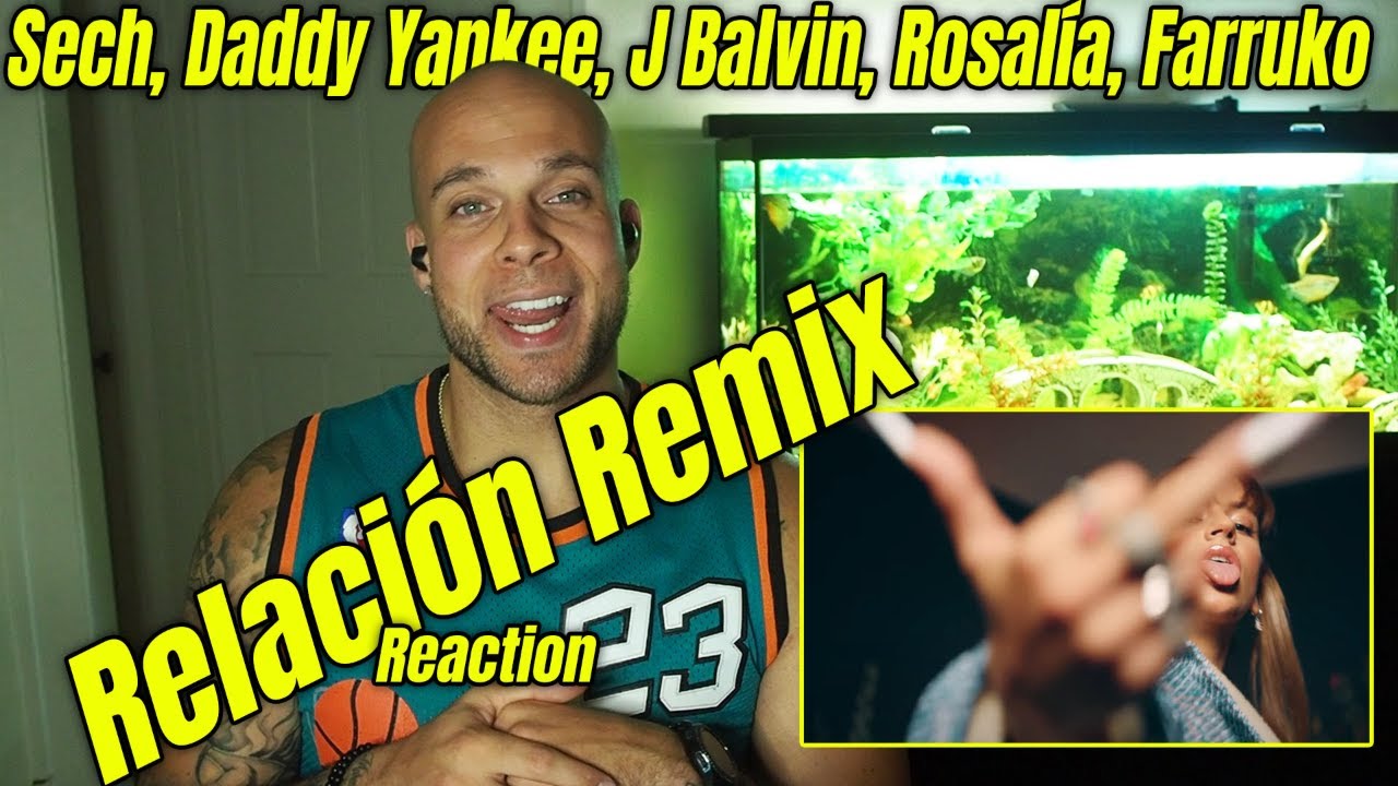 Relación Remix ENGLISH SPEAKER REACTION | Sech, Daddy Yankee, J Balvin ft. Rosalía, Farruko
