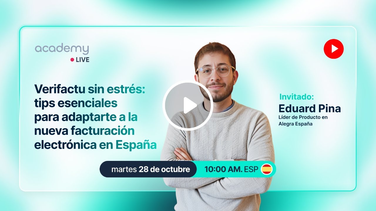 Academy Live - Verifactu: tips esenciales para adaptarte a la nueva facturaci&oacute;n electr&oacute;nica - Espa&ntilde;a