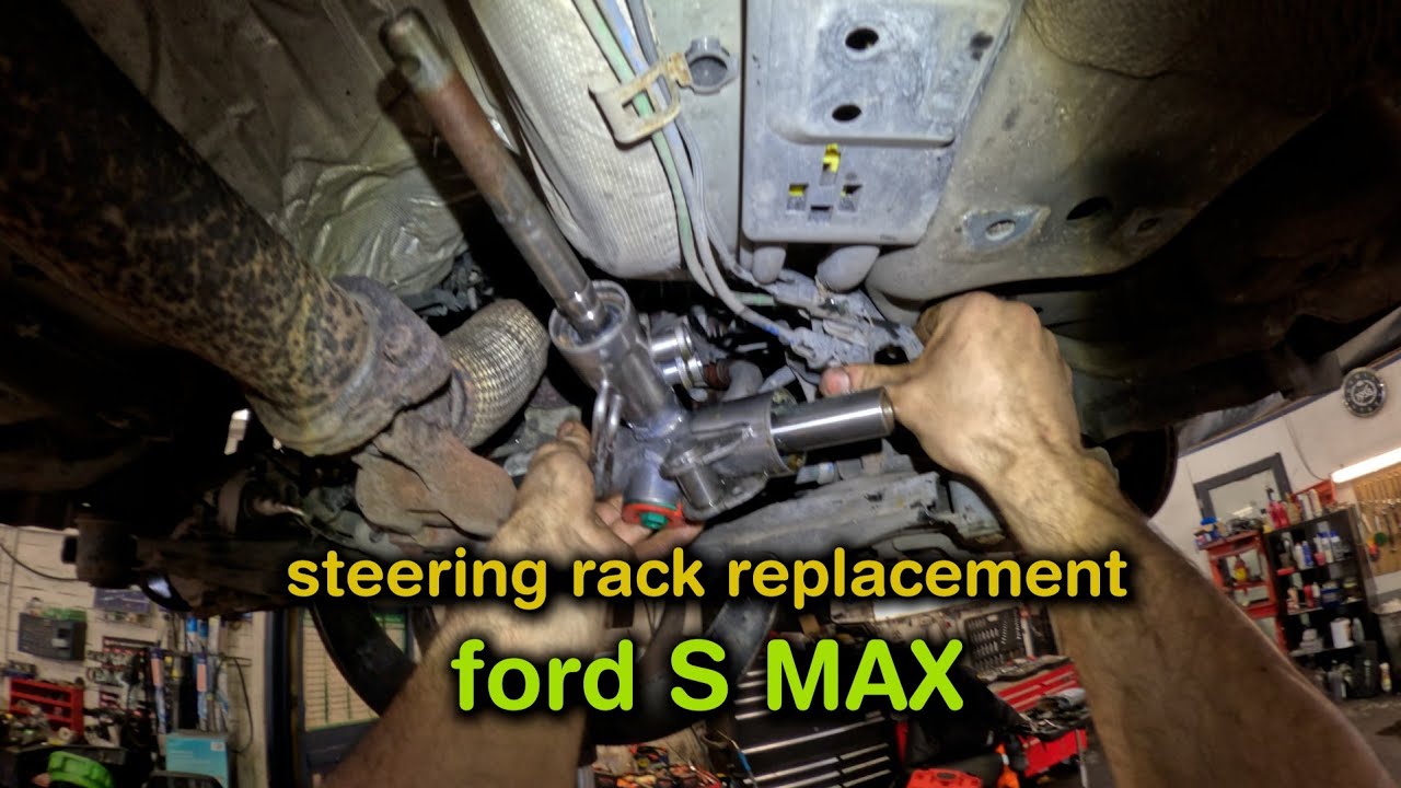 Steering Rack  Replacement Ford S MAX