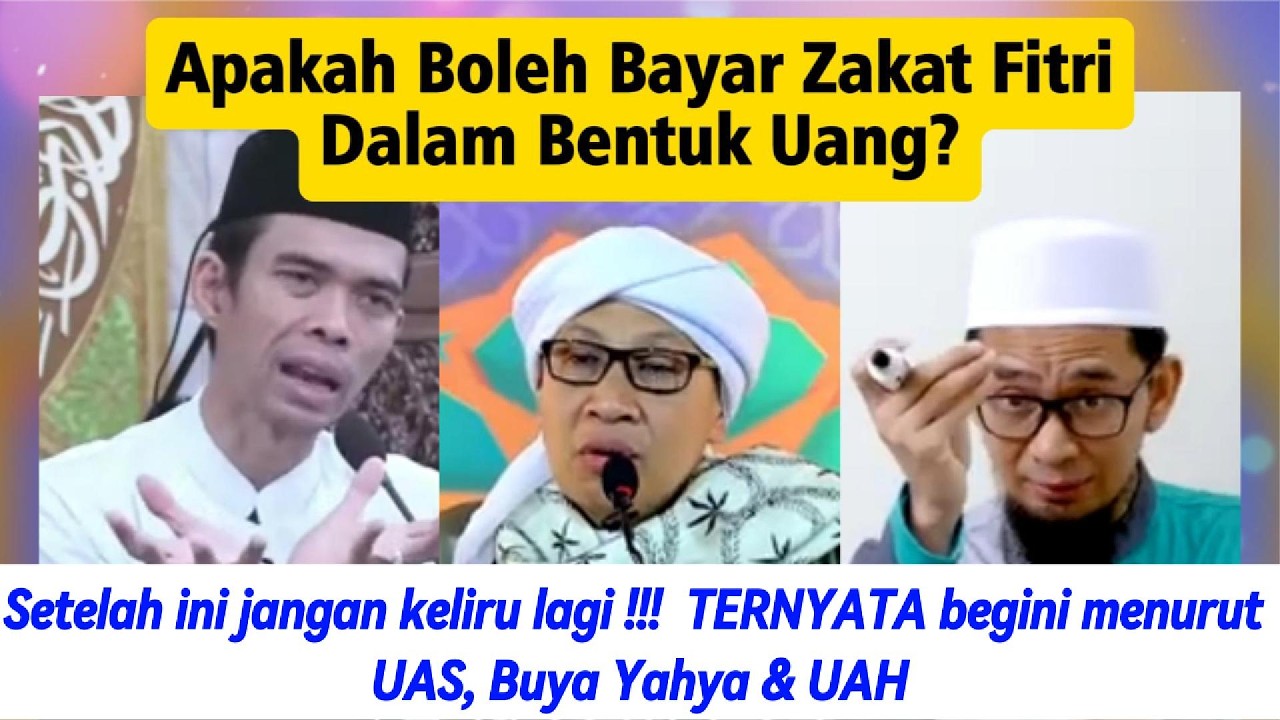 HUKUM MEMBAYAR ZAKAT FITRI DENGAN UANG, BOLEH!? - Ustadz Abdul Somad, Buya Yahya, Ustadz Adi Hidayat