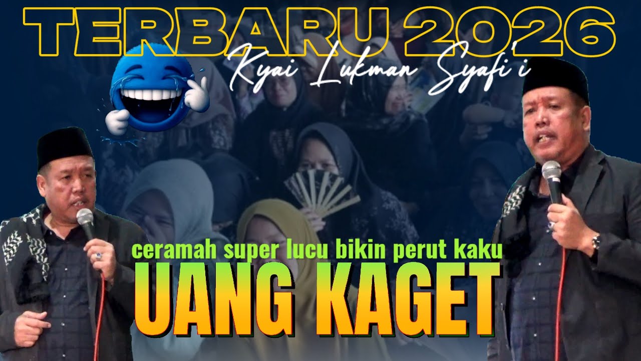 KH LUKMAN SYAFI'I TERBARU 2026 ‼️ CERAMAH SUPER LUCU BIKIN PERUT KAKU, UANG KAGET