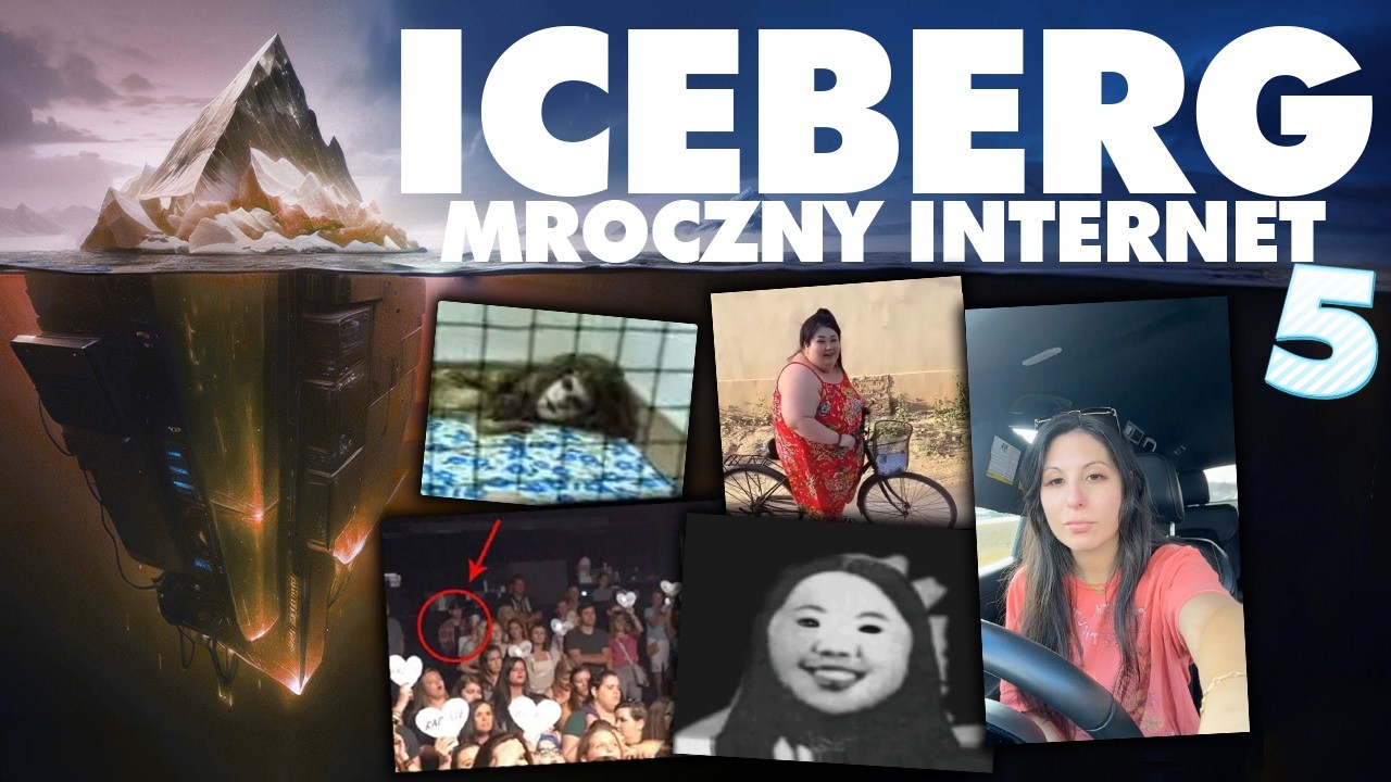 ICEBERG MROCZNY INTERNET (Część 5)