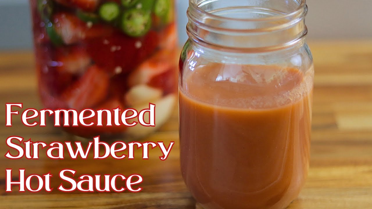 🍓 РЕЦЕПТ ОСТРОГО КЛУБНИЧНОГО СОУСА 🌶 | Простой рецепт домашнего острого соуса, ферментированного ...