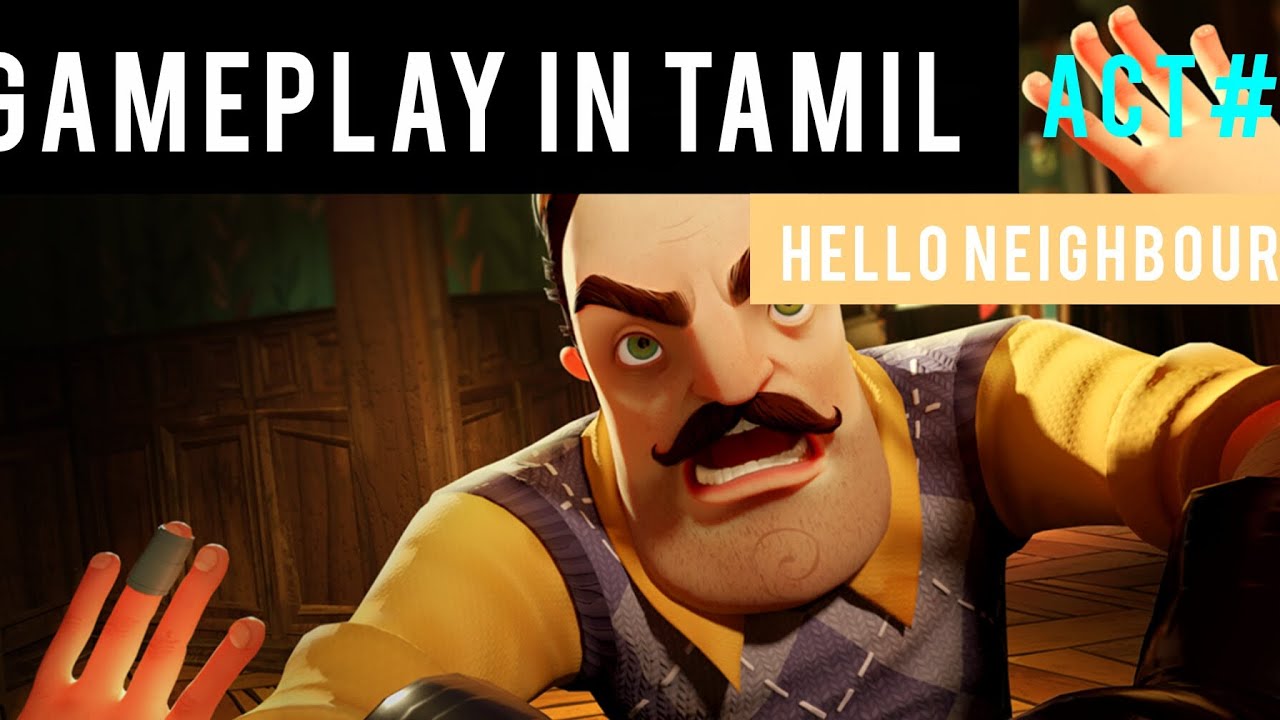 Hello neighbour act#1 full gameplay in tamil with funny commentary 😂🤣