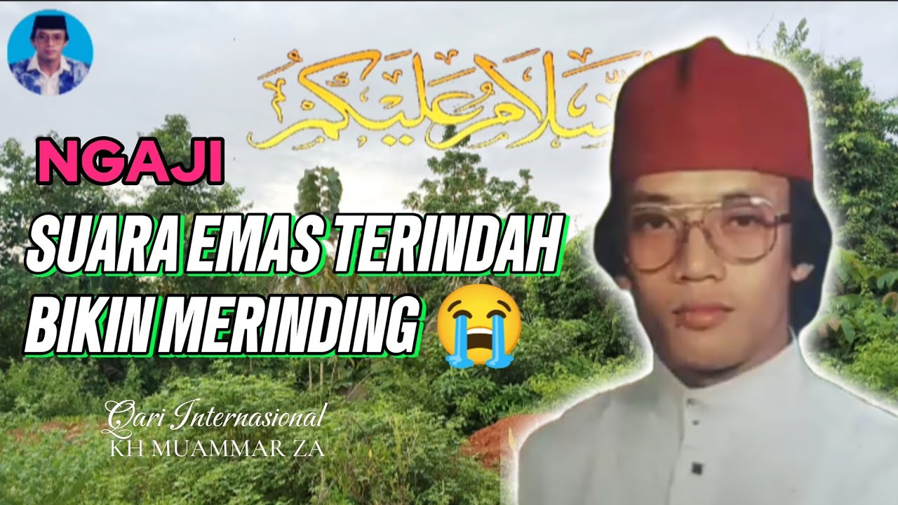 NGAJI SUARA EMAS TERINDAH BIKIN MERINDING 😭 kh muammar za Qari Internasional