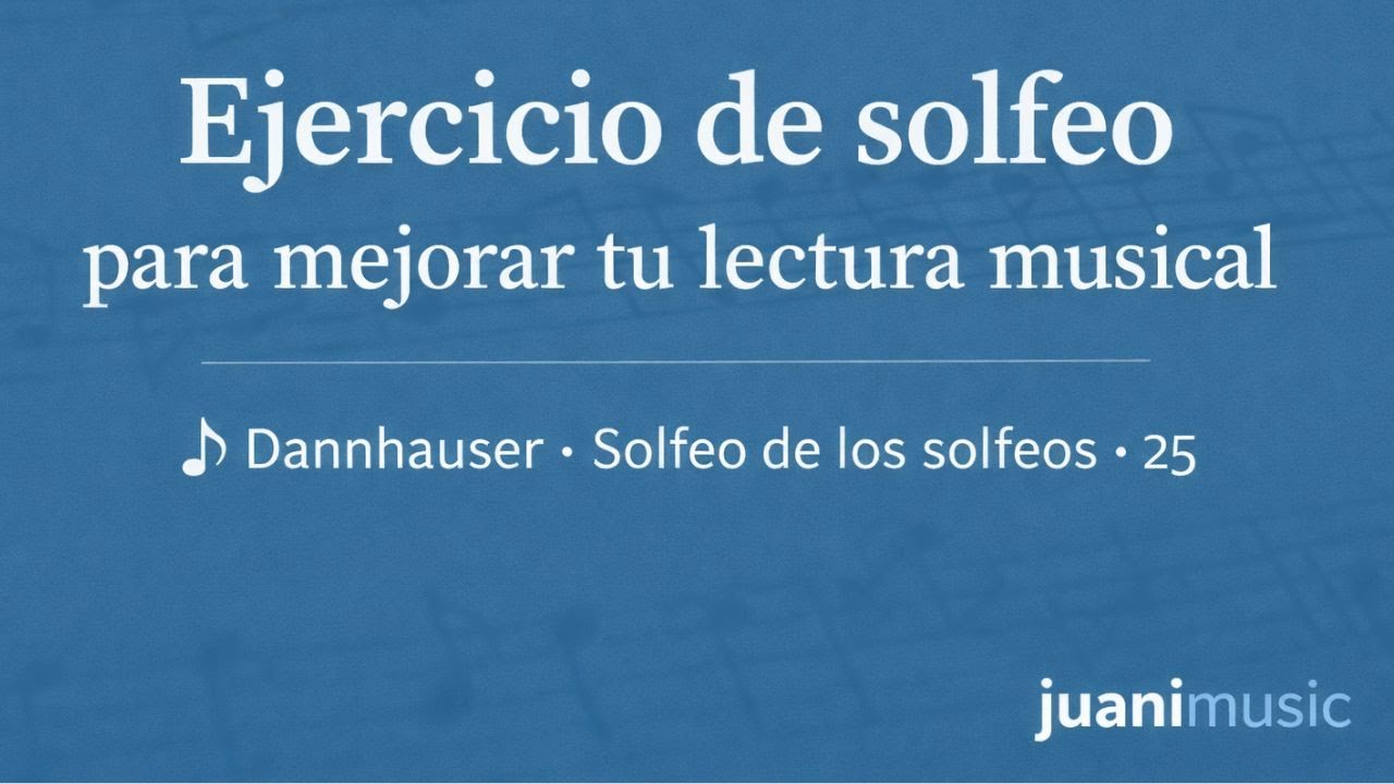 Ejercicio de solfeo para mejorar tu lectura musical | Dannhauser · Solfeo de los solfeos 25
