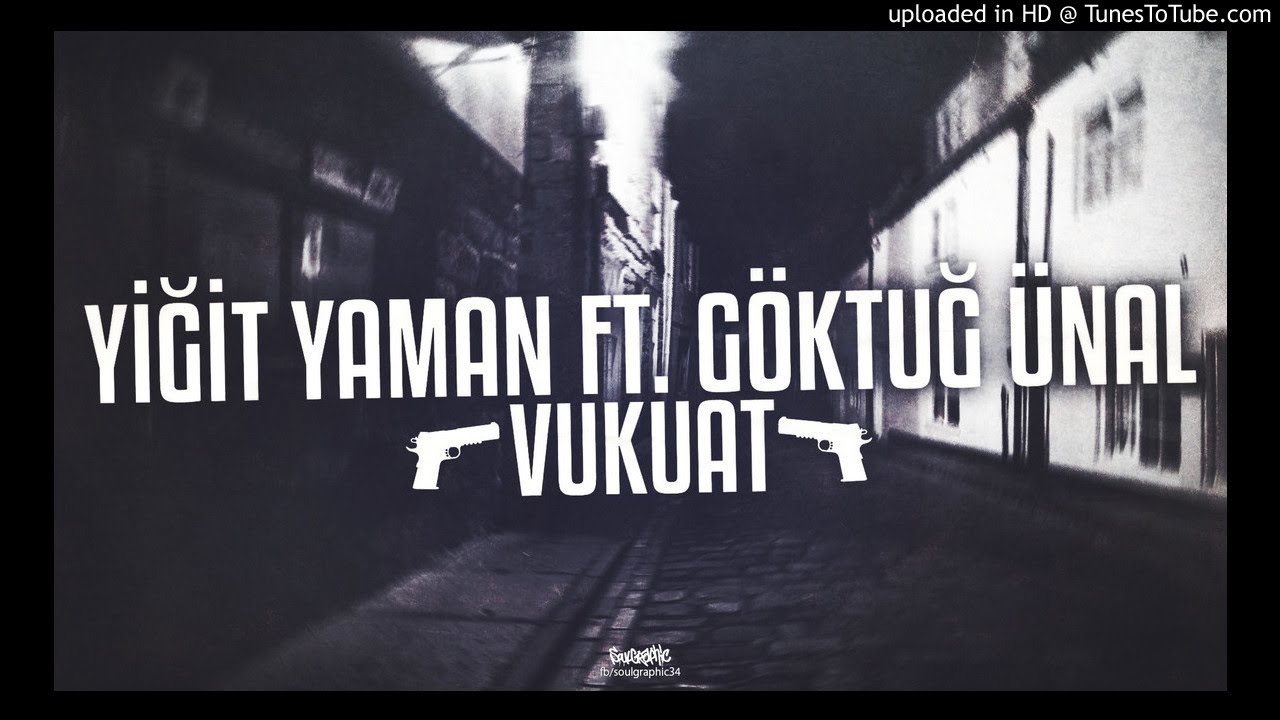GÖKTUĞ ÜNAL & YY21 - VUKUAT (OFFİCİAL MUSİC/2016) #VUKUAT