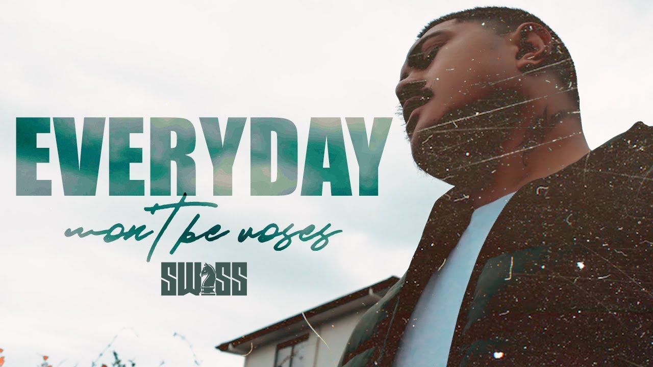 Swiss - Everyday won't be roses (Official Music Video)