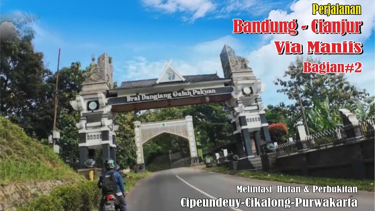 Bandung- Cianjur Via Maniis Bagian #2