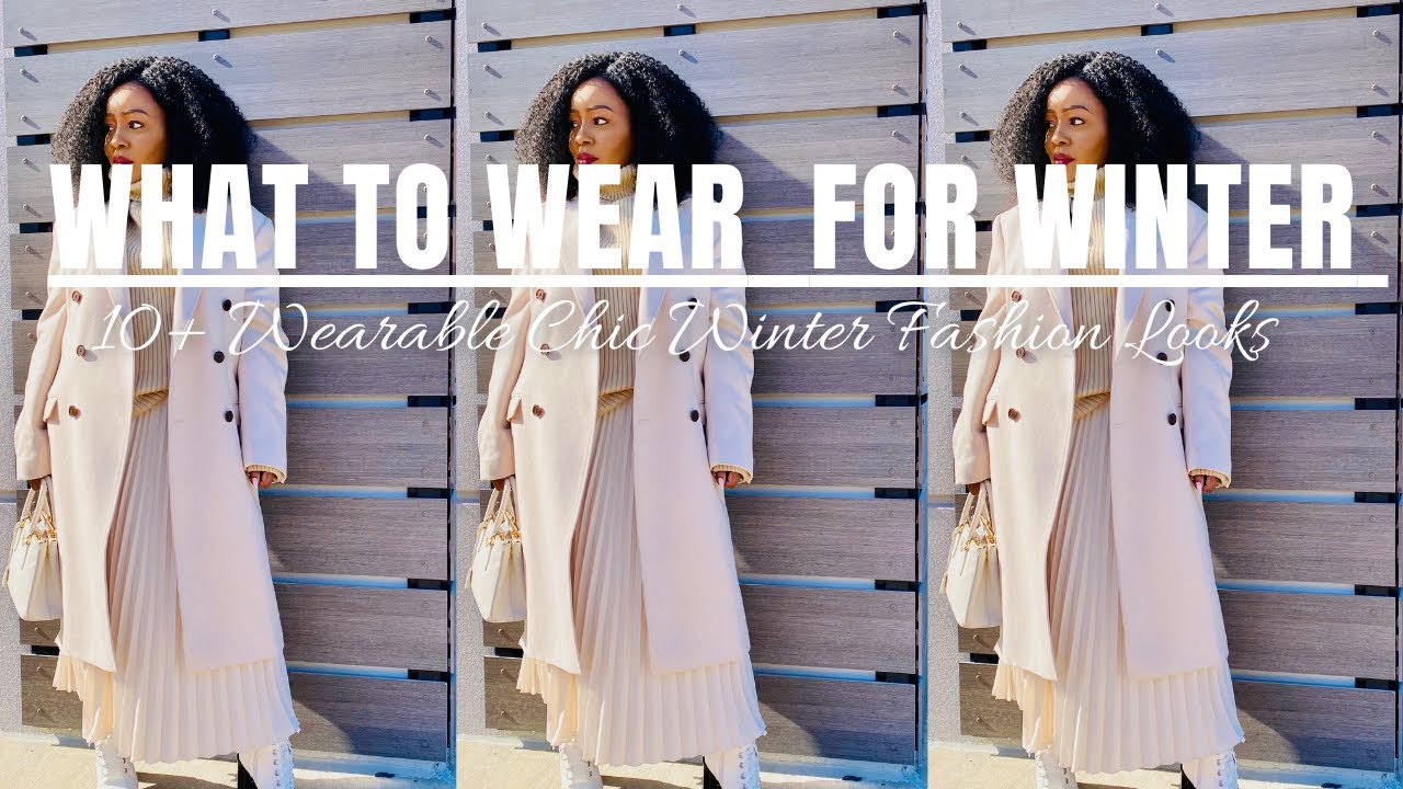 10+ WEARABLE CHIC WINTER FASHION LOOKS FOR ANY WOMAN | TRENDY+CLASSIC WINTER 2023 OUTFITS