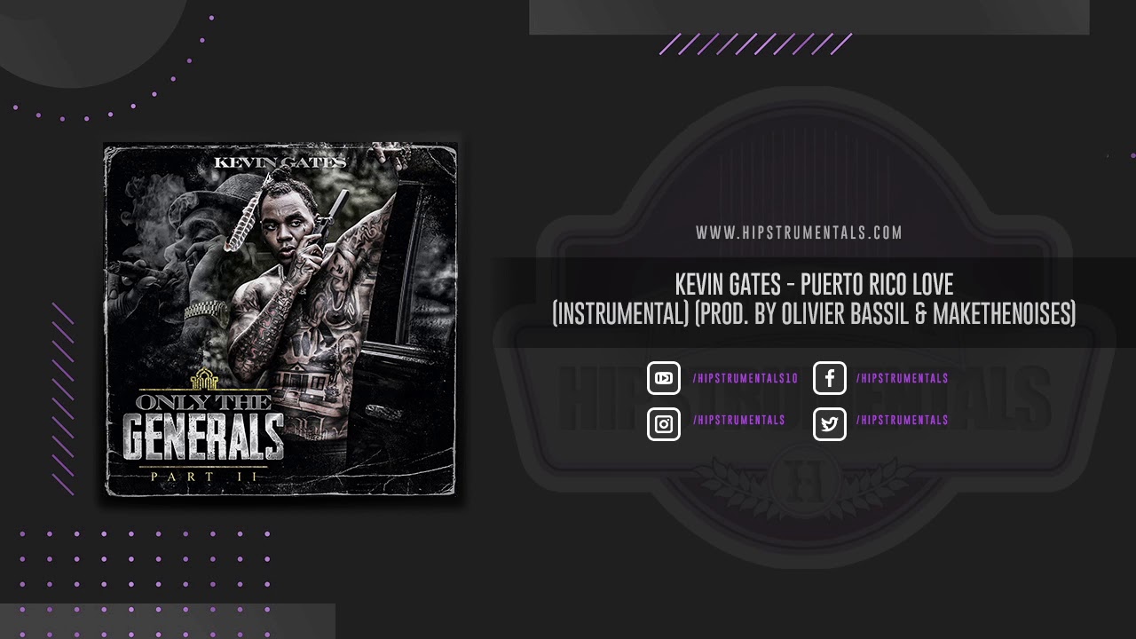 Kevin Gates - Puerto Rico Luv [Instrumental] (Prod. By Olivier Bassil & MakeTheNoises)