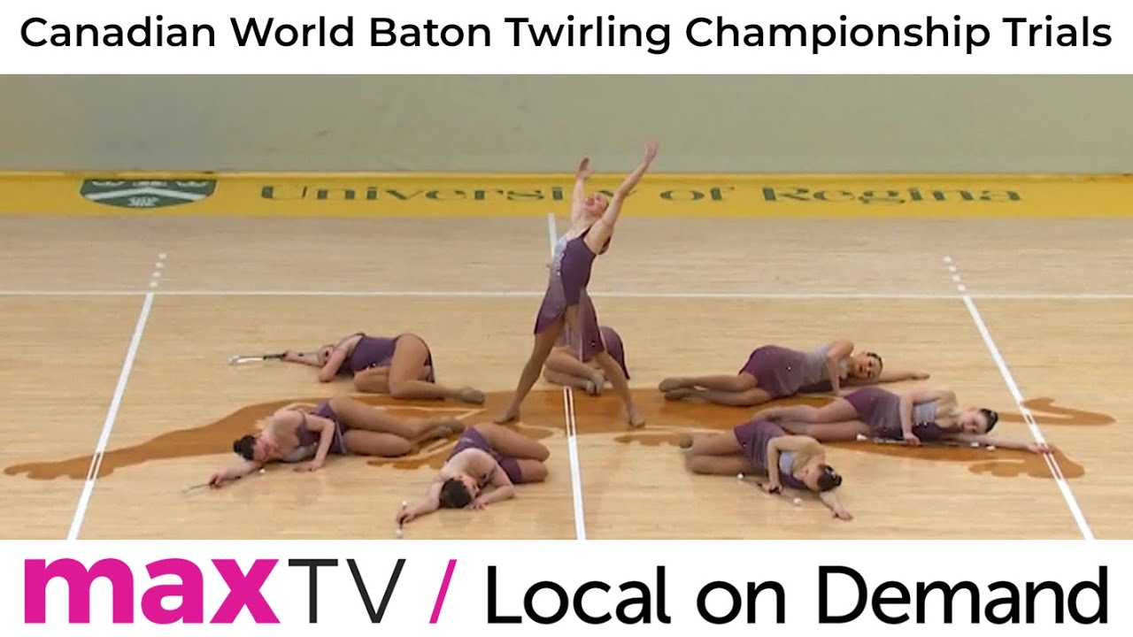 Canadian World Baton Twirling Championship Trials in Regina, SK  - SaskTel maxTV Local on Demand