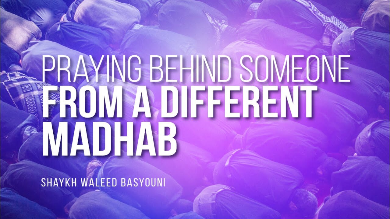 Can I Pray Behind Someone From A Different Madhab? | Shaykh Waleed Basyouni | Faith IQ