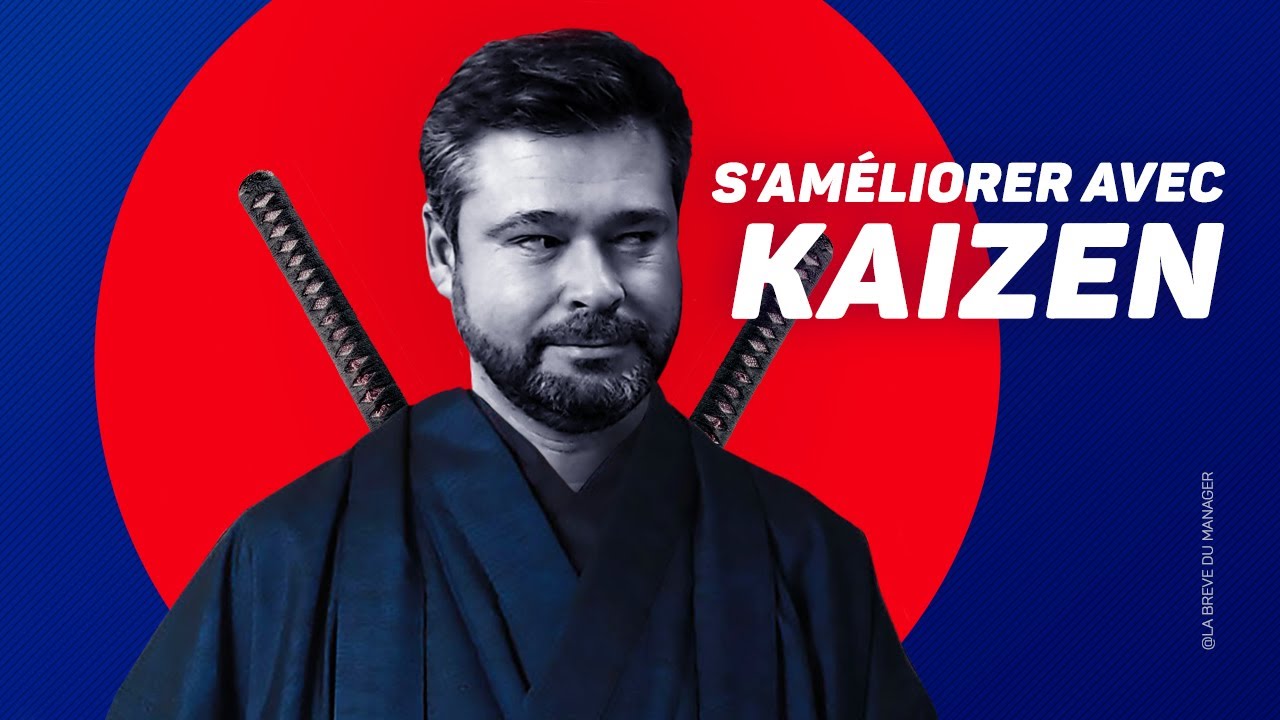 La méthode Japonaise du succès : le KAIZEN