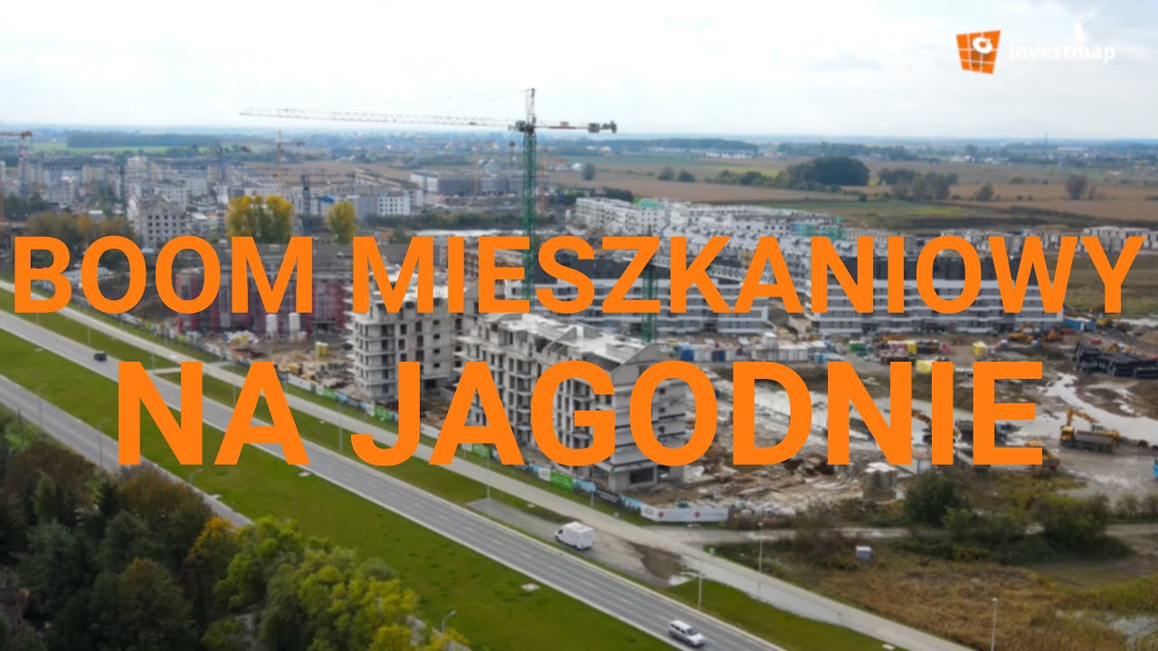 Boom mieszkaniowy na Jagodnie