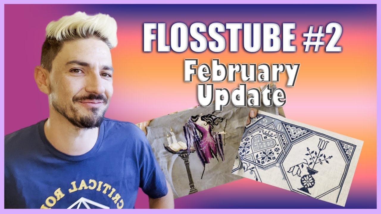 FLOSSTUBE #2 - February Update