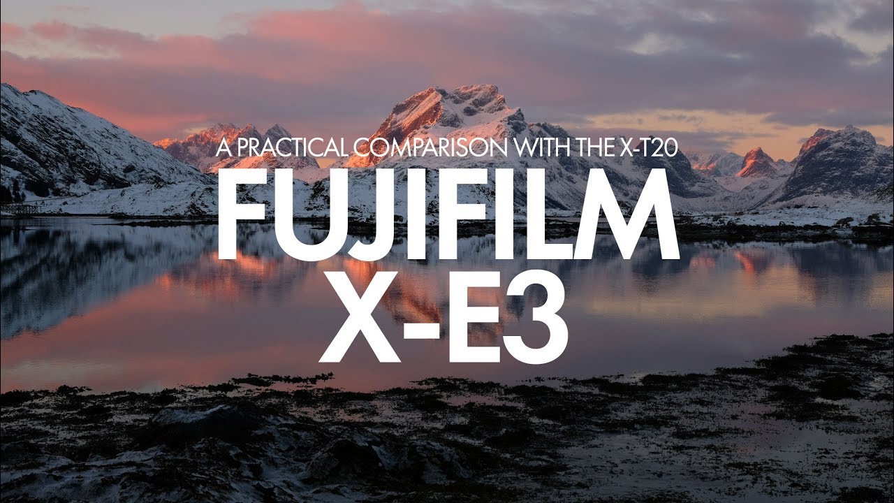 Fujifilm X-E3 - A Practical Comparison with the X-T20
