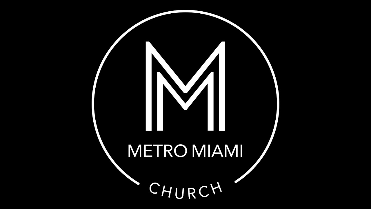 Sunday Service - Metro Miami Church