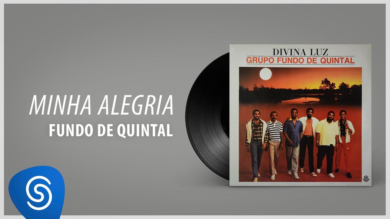 Grupo Fundo De Quintal - Minha Alegria (Álbum Completo: Divina Luz)
