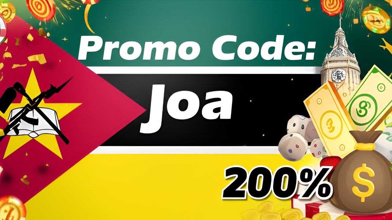 1xBet Mozambique Promo Code 2025 – Get 200% Bonus with Code joa | Easy Registration Guide