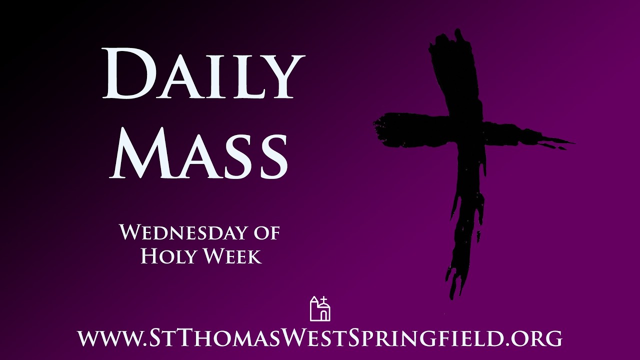 Daily Mass Wednesday, April 1, 2026