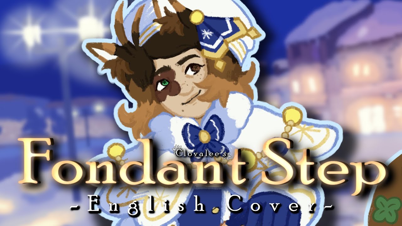 Fondant Step (heavenz/SNOW MIKU 2021) English Cover【Clovalee】Original MV