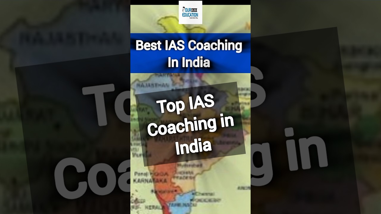 Best IAS Coaching in India | Top IAS Coaching in India 