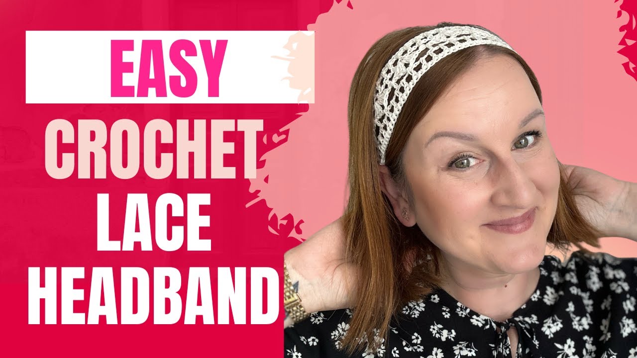 Quick and Easy Crochet Lace Headband for Summer Step-by-step Video Tutorial