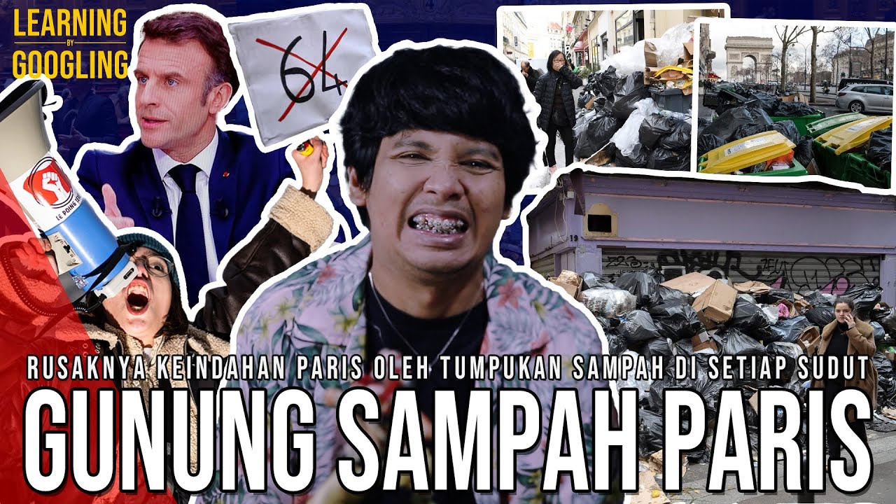 Apa Yang terjadi Di Prancis? Sampah Menumpuk Di Paris! Karena Kebijakan Macron?|Learning By Googling