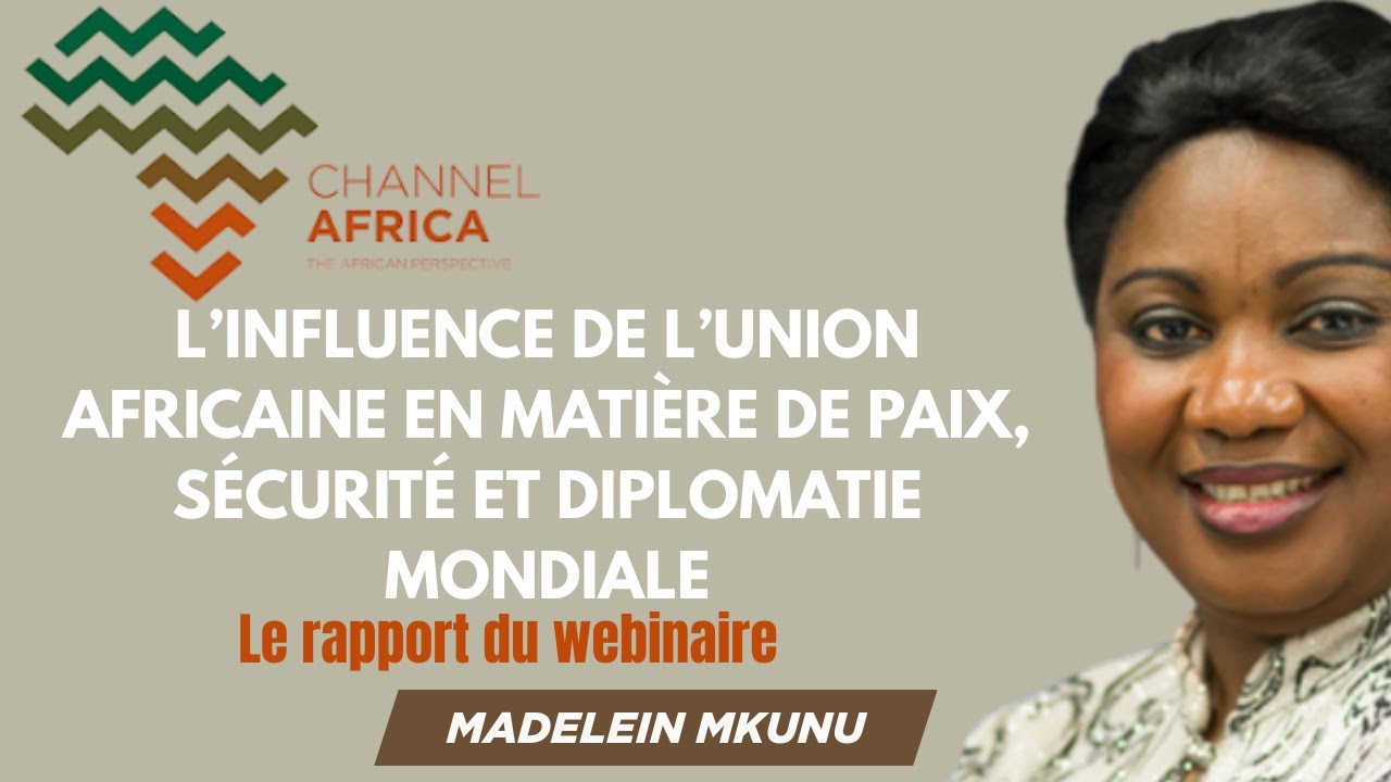L’influence de l’Union africaine en matière de paix, sécurité et diplomatie mondiale